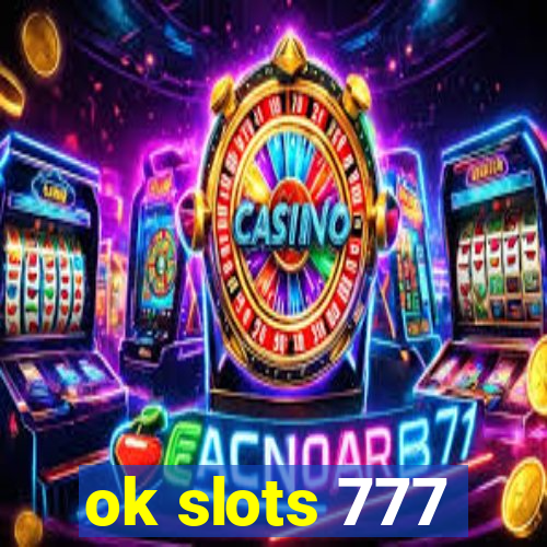 ok slots 777